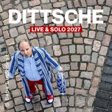 DITTSCHE - live & solo 2027 02.05.2027 NCC NordseeCongressCentrum