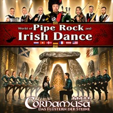Cornamusa - World of Pipe Rock and Irish Dance 28.05.2027 NCC NordseeCongressCentrum
