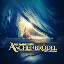 Drei Haselnüsse für Aschenbrödel - Das Musical / Rosalie Tour 30.10.2026 NCC NordseeCongressCentrum